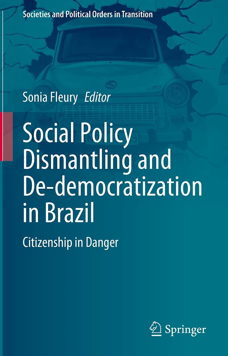 Social Policy Dismantling and De-democratization Brazil: Citizenship Danger