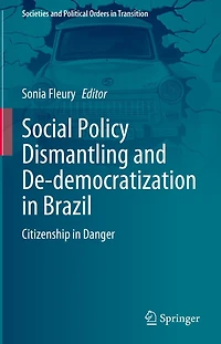 Social Policy Dismantling and De-democratization Brazil: Citizenship Danger
