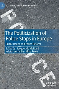 The Politicization of Police Stops Europe: Public Issues and Reform