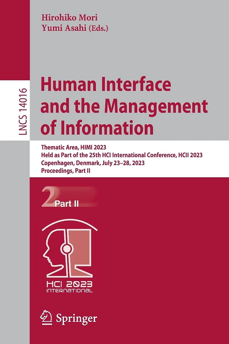 Human Interface and the Management of Information: Thematic Area, HIMI 2023, Held as Part 25th HCI International Conference, HCII Copenhagen, Denmark, July 23-28, Proceedings