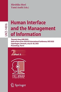 Human Interface and the Management of Information: Thematic Area, HIMI 2023, Held as Part 25th HCI International Conference, HCII Copenhagen, Denmark, July 23-28, Proceedings