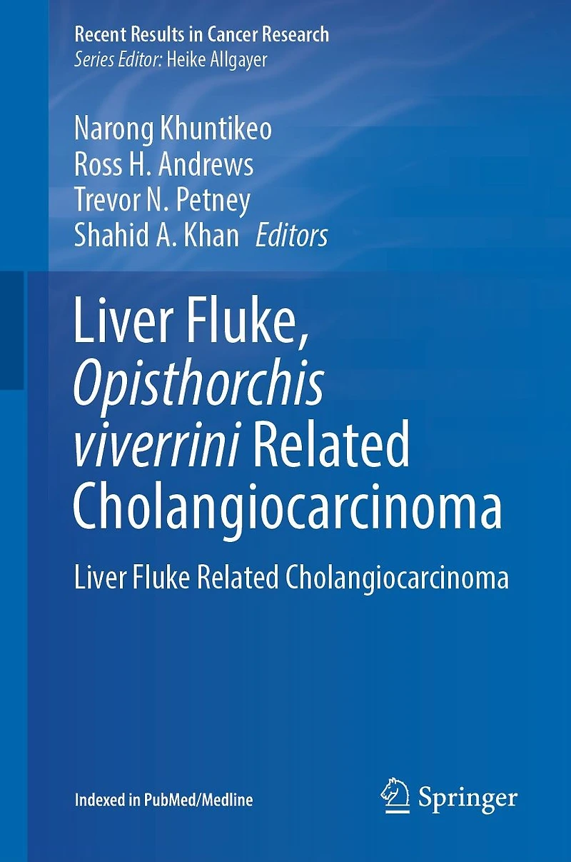 Liver Fluke, Opisthorchis viverrini Related Cholangiocarcinoma: Liver Fluke Related Cholangiocarcinoma