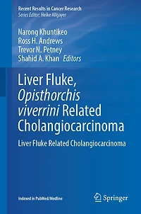 Liver Fluke, Opisthorchis viverrini Related Cholangiocarcinoma: Liver Fluke Related Cholangiocarcinoma