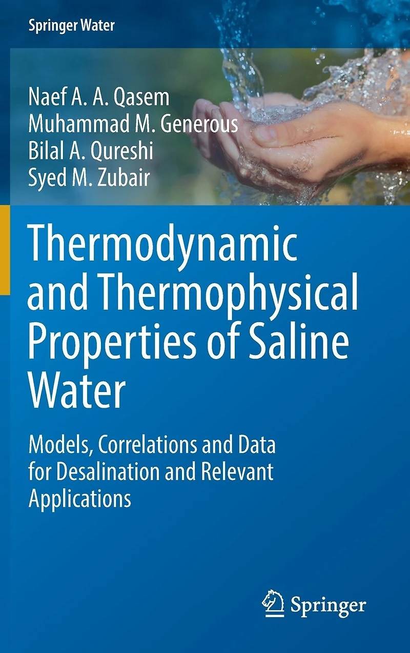 Thermodynamic and Thermophysical Properties of Saline Water: Models, Correlations Data for Desalination Relevant Applications