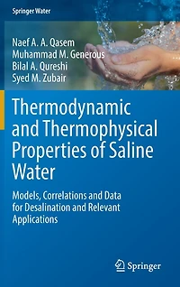 Thermodynamic and Thermophysical Properties of Saline Water: Models, Correlations Data for Desalination Relevant Applications