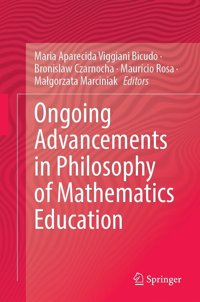 Ongoing Advancements Philosophy of Mathematics Education