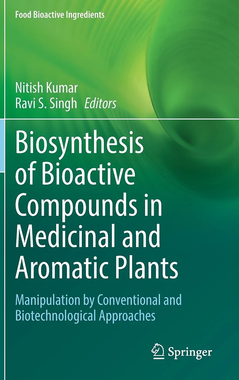 Biosynthesis of Bioactive Compounds Medicinal and Aromatic Plants: Manipulation by Conventional Biotechnological Approaches