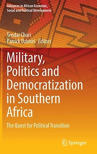 Military, Politics and Democratization Southern Africa: The Quest for Political Transition