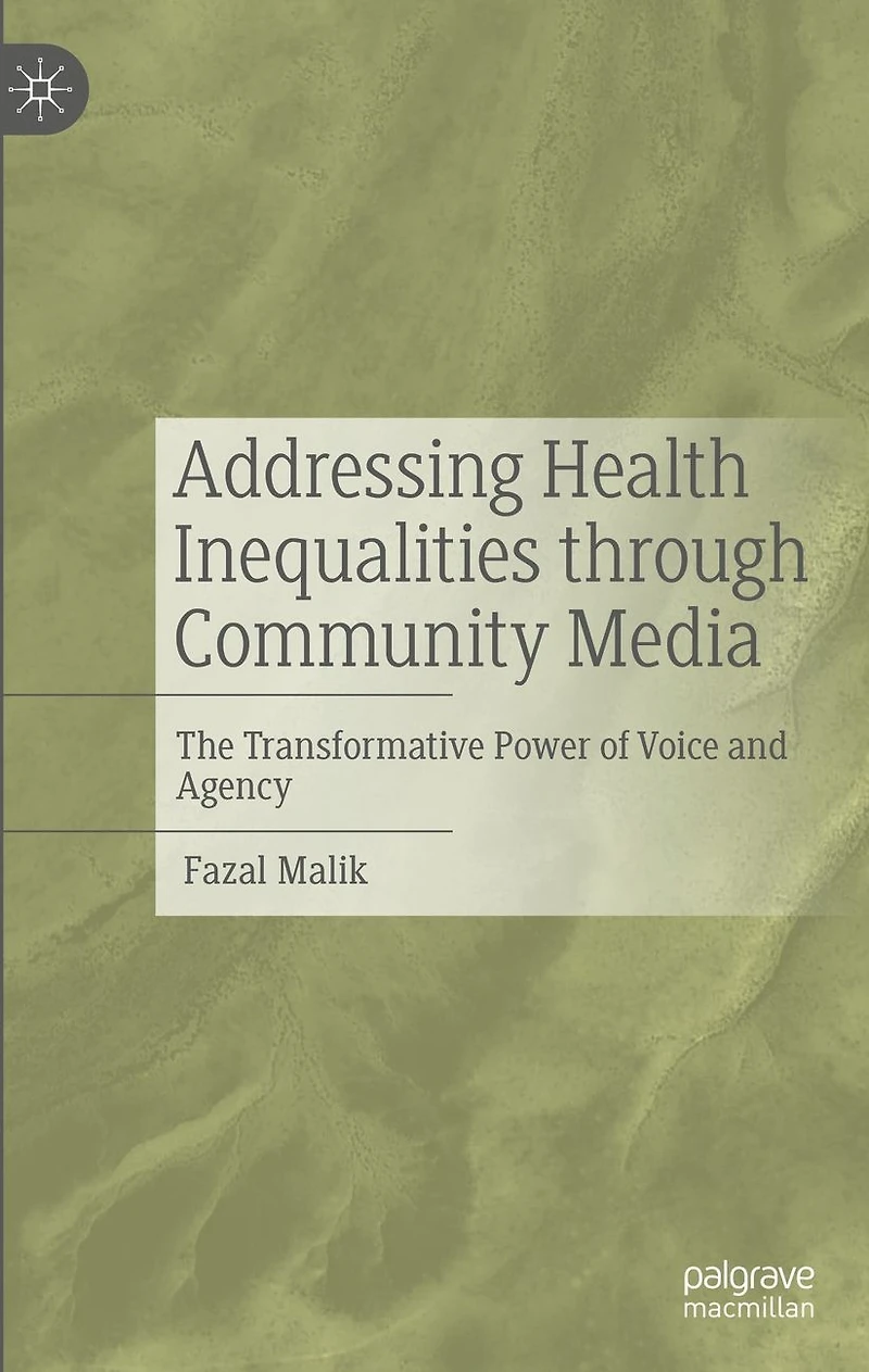 Addressing Health Inequalities through Community Media: The Transformative Power of Voice and Agency