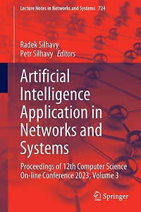 Artificial Intelligence Application Networks and Systems: Proceedings of 12th Computer Science On-line Conference 2023, Volume 3