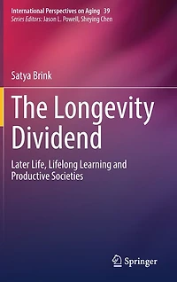The Longevity Dividend: Later Life, Lifelong Learning and Productive Societies