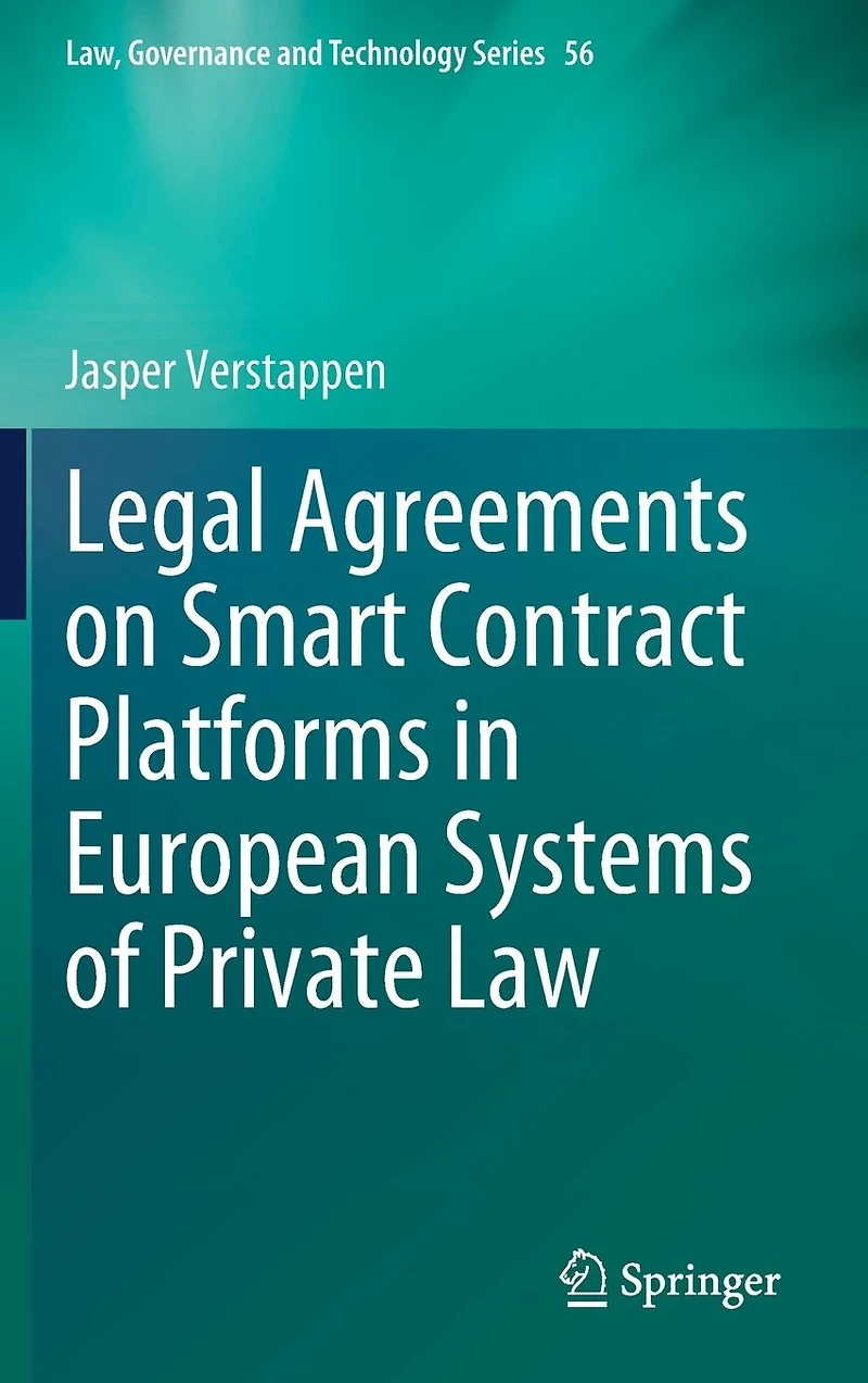 Legal Agreements on Smart Contract Platforms European Systems of Private Law