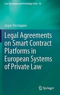 Legal Agreements on Smart Contract Platforms European Systems of Private Law