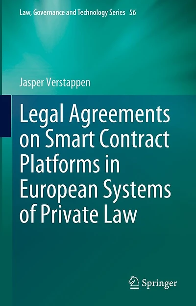 Legal Agreements on Smart Contract Platforms European Systems of Private Law