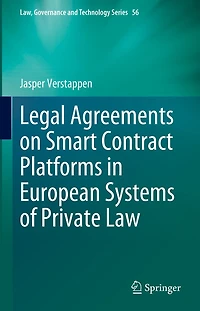 Legal Agreements on Smart Contract Platforms European Systems of Private Law