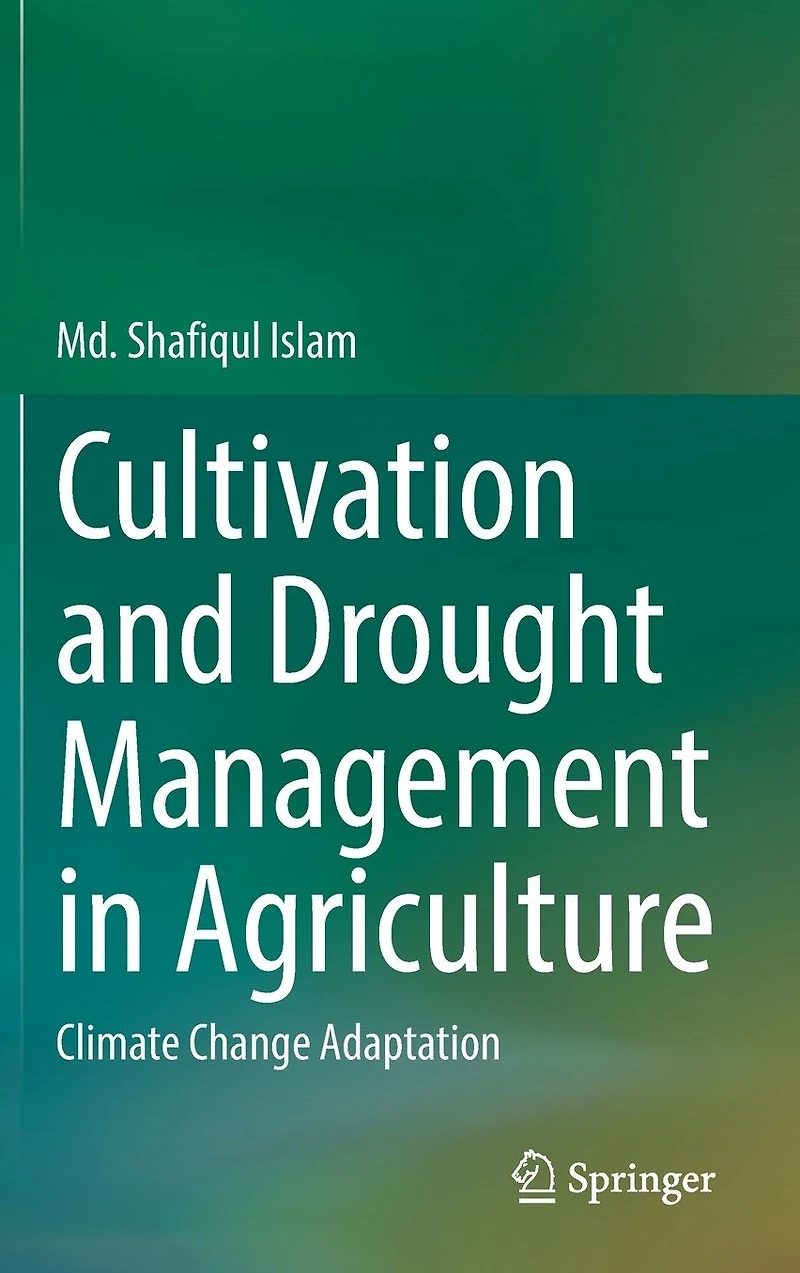 Cultivation and Drought Management Agriculture: Climate Change Adaptation