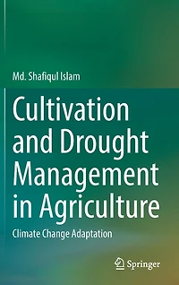 Cultivation and Drought Management Agriculture: Climate Change Adaptation