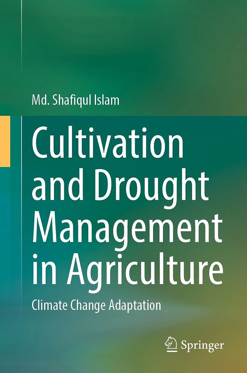 Cultivation and Drought Management Agriculture: Climate Change Adaptation