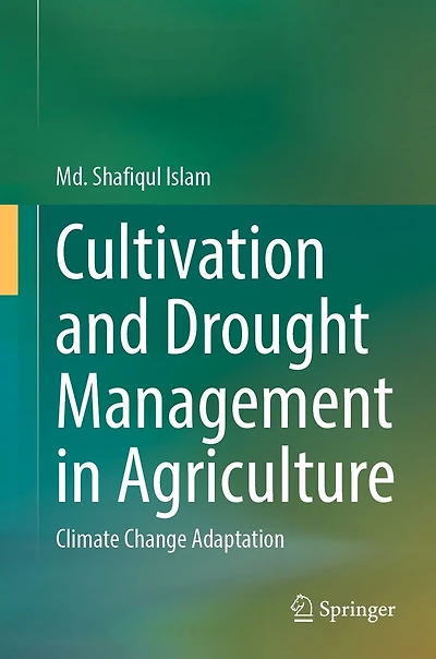 Cultivation and Drought Management Agriculture: Climate Change Adaptation
