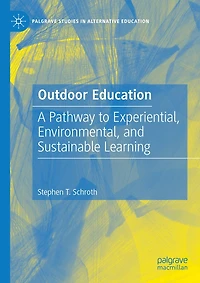 Outdoor Education: A Pathway to Experiential, Environmental, and Sustainable Learning