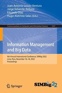 Information Management and Big Data: 9th Annual International Conference, SIMBig 2022, Lima, Peru, November 16-18, Proceedings