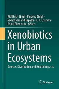 Xenobiotics in Urban Ecosystems: Sources, Distribution and Health Impacts