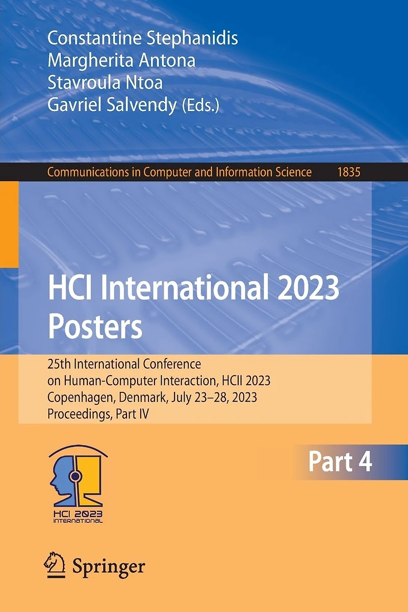 HCI International 2023 Posters: 25th Conference on Human-Computer Interaction, HCII 2023, Copenhagen, Denmark, July 23-28, Proceedings, Part IV
