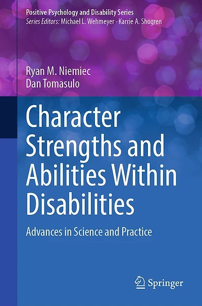 Character Strengths and Abilities Within Disabilities: Advances Science Practice
