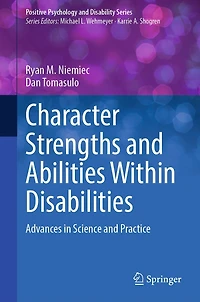 Character Strengths and Abilities Within Disabilities: Advances Science Practice