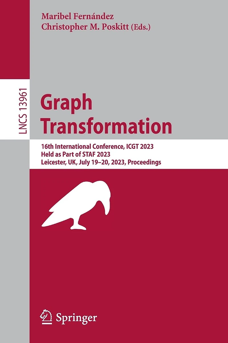 Graph Transformation: 16th International Conference, ICGT 2023, Held as Part of STAF Leicester, UK, July 19-20, Proceedings