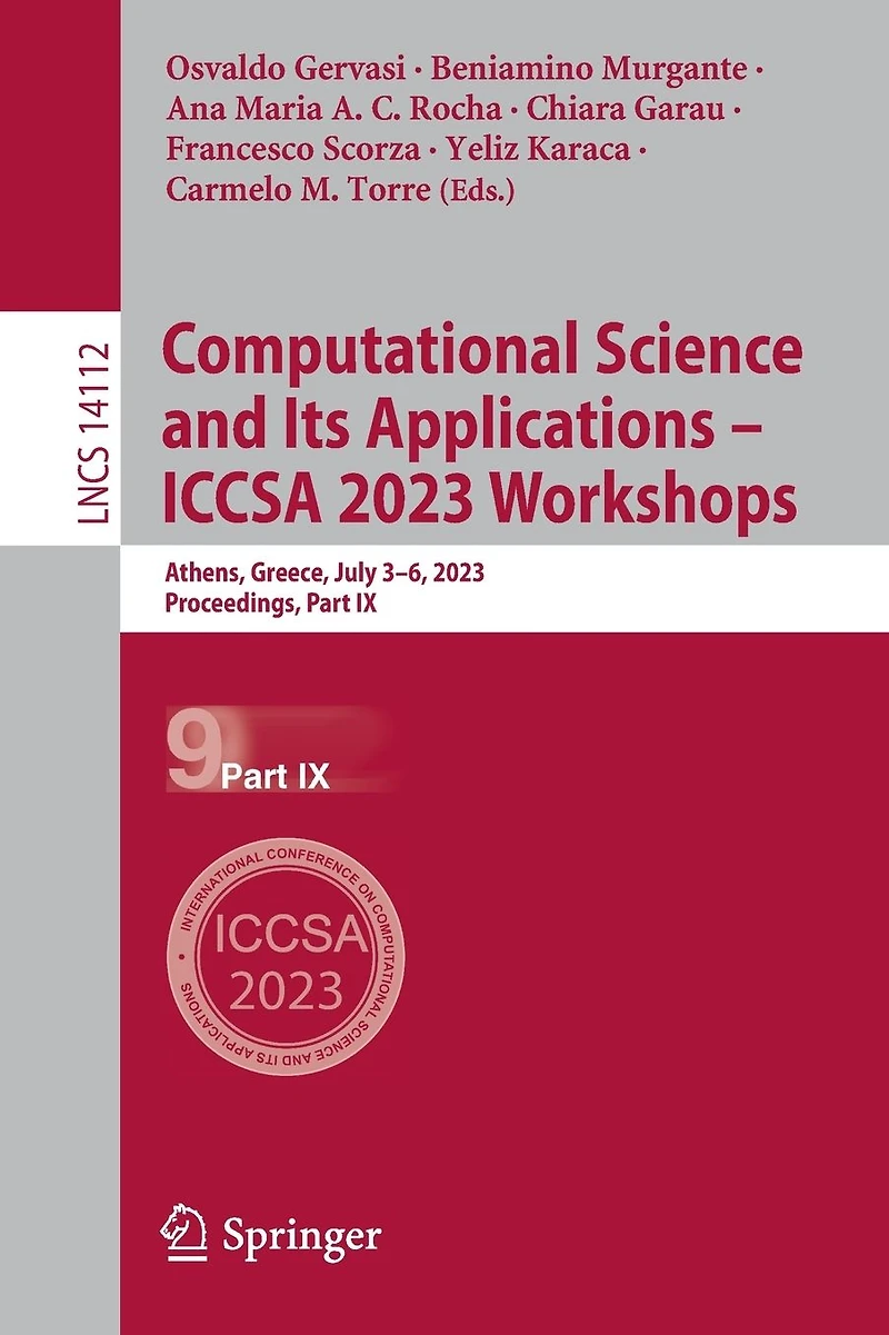 Computational Science and Its Applications - ICCSA 2023 Workshops: Athens, Greece, July 3-6, 2023, Proceedings, Part IX