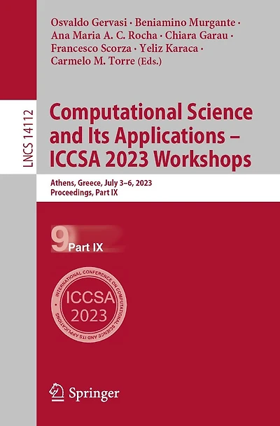 Computational Science and Its Applications - ICCSA 2023 Workshops: Athens, Greece, July 3-6, 2023, Proceedings, Part IX