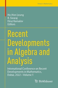 Recent Developments Algebra and Analysis: International Conference on Mathematics, Dubai, 2022 - Volume 1