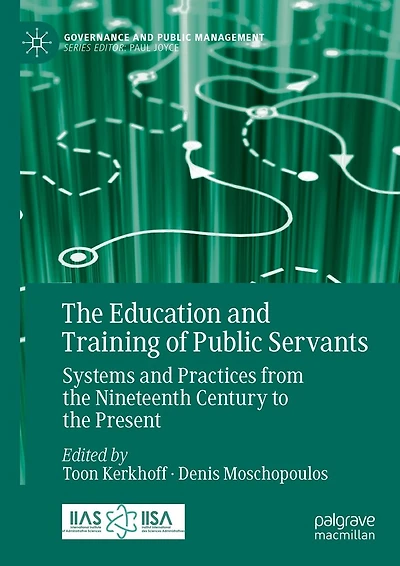 the Education and Training of Public Servants: Systems Practices from Nineteenth Century to Present
