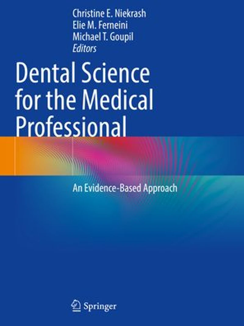 Dental Science for the Medical Professional: An Evidence-Based Approach
