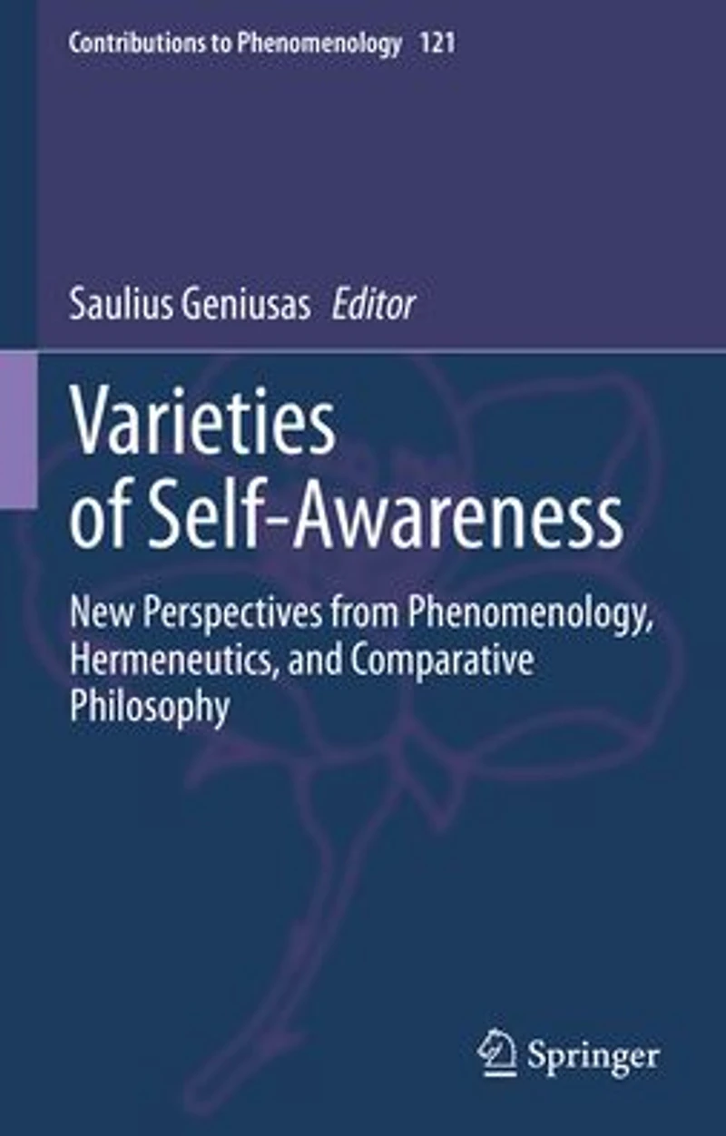 Varieties of Self-Awareness: New Perspectives from Phenomenology, Hermeneutics, and Comparative Philosophy