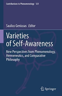 Varieties of Self-Awareness: New Perspectives from Phenomenology, Hermeneutics, and Comparative Philosophy
