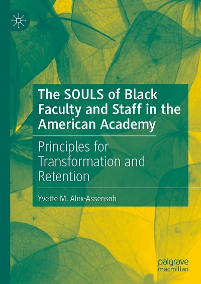 the SOULS of Black Faculty and Staff American Academy: Principles for Transformation Retention