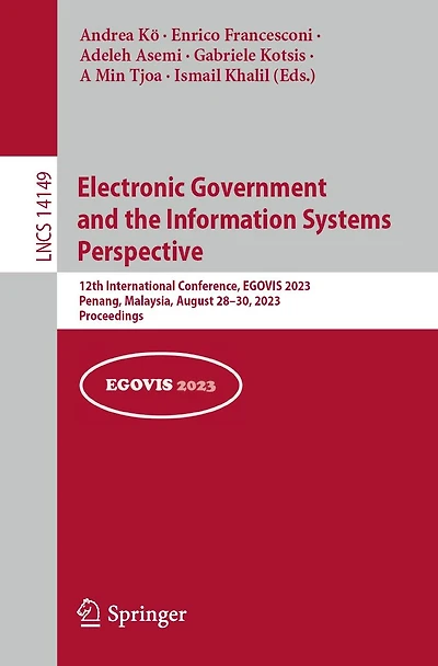 Electronic Government and the Information Systems Perspective: 12th International Conference, EGOVIS 2023, Penang, Malaysia, August 28-30, Proceedings