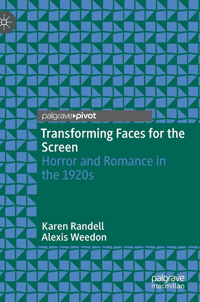 Transforming Faces for the Screen: Horror and Romance 1920s