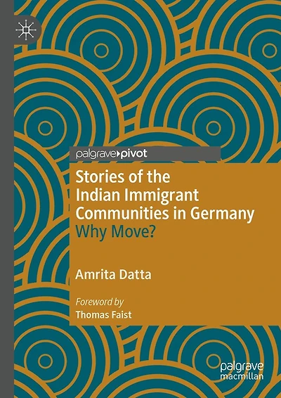 Stories of the Indian Immigrant Communities Germany: Why Move?