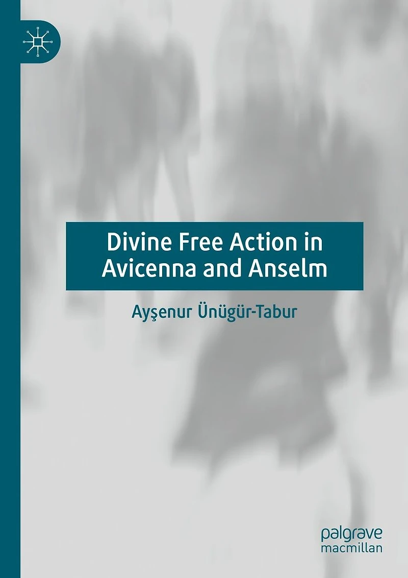 Divine Free Action Avicenna and Anselm