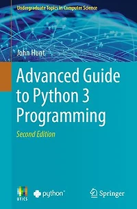 Advanced Guide to Python 3 Programming
