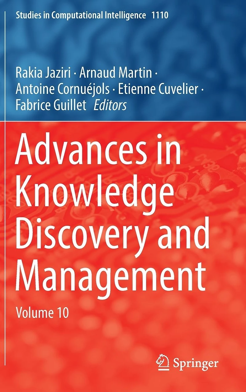 Advances Knowledge Discovery and Management: Volume 10