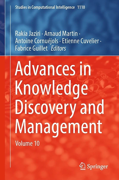Advances Knowledge Discovery and Management: Volume 10