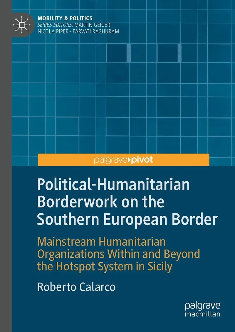 Political-Humanitarian Borderwork on the Southern European Border: Mainstream Humanitarian Organizations Within and Beyond Hotspot System Sicily