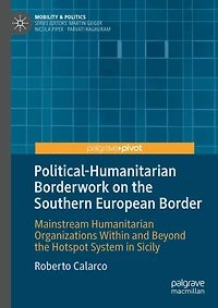 Political-Humanitarian Borderwork on the Southern European Border: Mainstream Humanitarian Organizations Within and Beyond Hotspot System Sicily