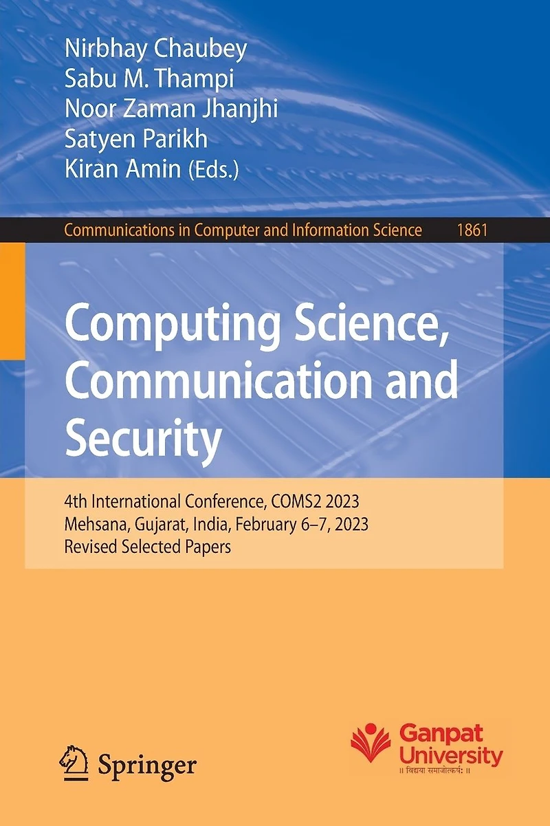 Computing Science, Communication and Security: 4th International Conference, COMS2 2023, Mehsana, Gujarat, India, February 6-7, Revised Selected Papers