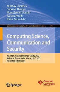 Computing Science, Communication and Security: 4th International Conference, COMS2 2023, Mehsana, Gujarat, India, February 6-7, Revised Selected Papers