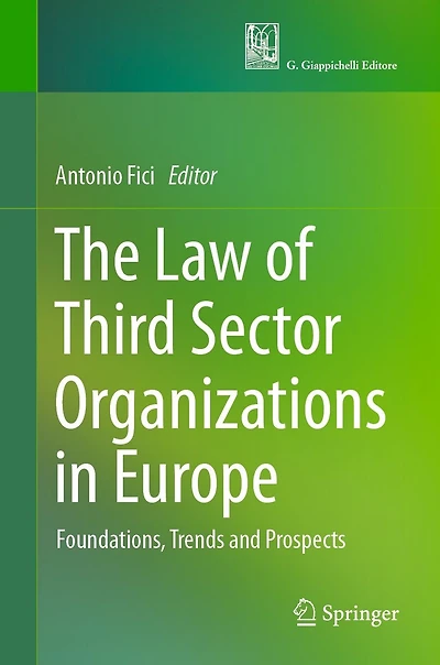 The Law of Third Sector Organizations Europe: Foundations, Trends and Prospects
